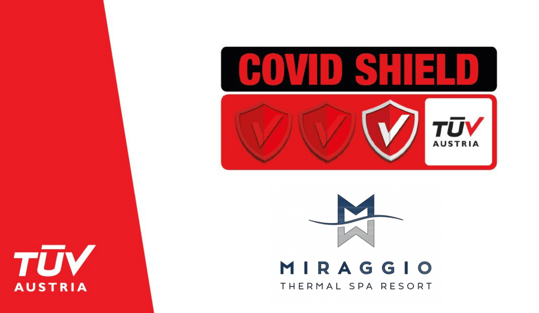 To 5* Miraggio Thermal Spa Resort στο Παλιούρι Χαλκιδικής πιστοποιήθηκε με το Ιδιωτικό Πρωτόκολλο TÜV AUSTRIA CoVid Shield, στο επίπεδο Principal!